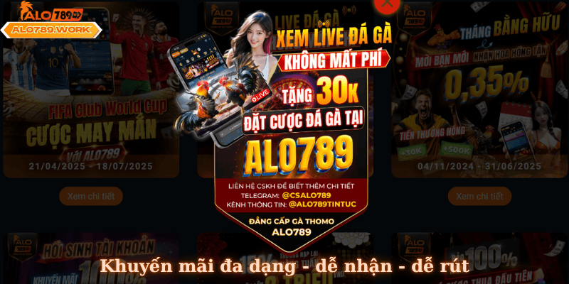 Khuyến mãi đa dạng - dễ nhận - dễ rút